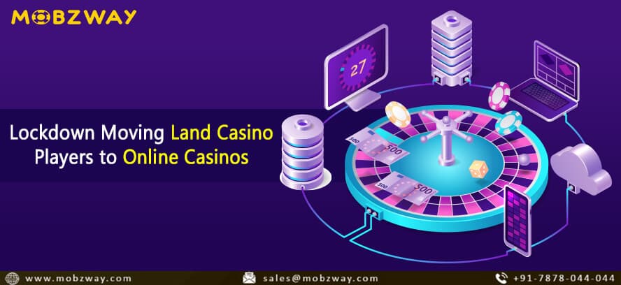 Lockdown Moving Land Casino Players To Online Casinos