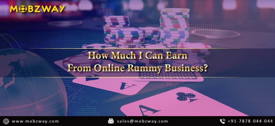 How Much I Can Earn From Online Rummy Business?