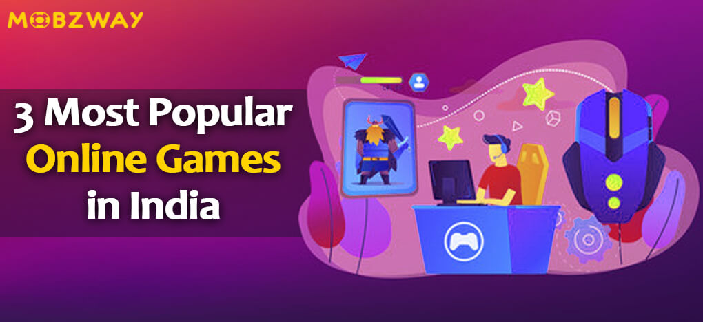 3-most-popular-online-games-in-india-mobzway-technologies